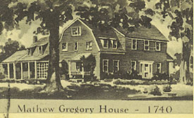 Mathew Gregory House 1740